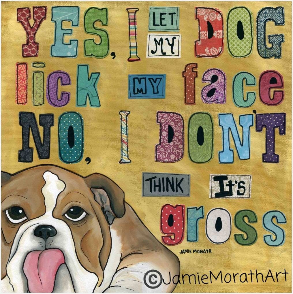 Lick My Face, English Bulldog art print